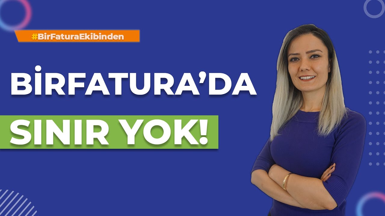 BirFatura'da Sınır Yok!