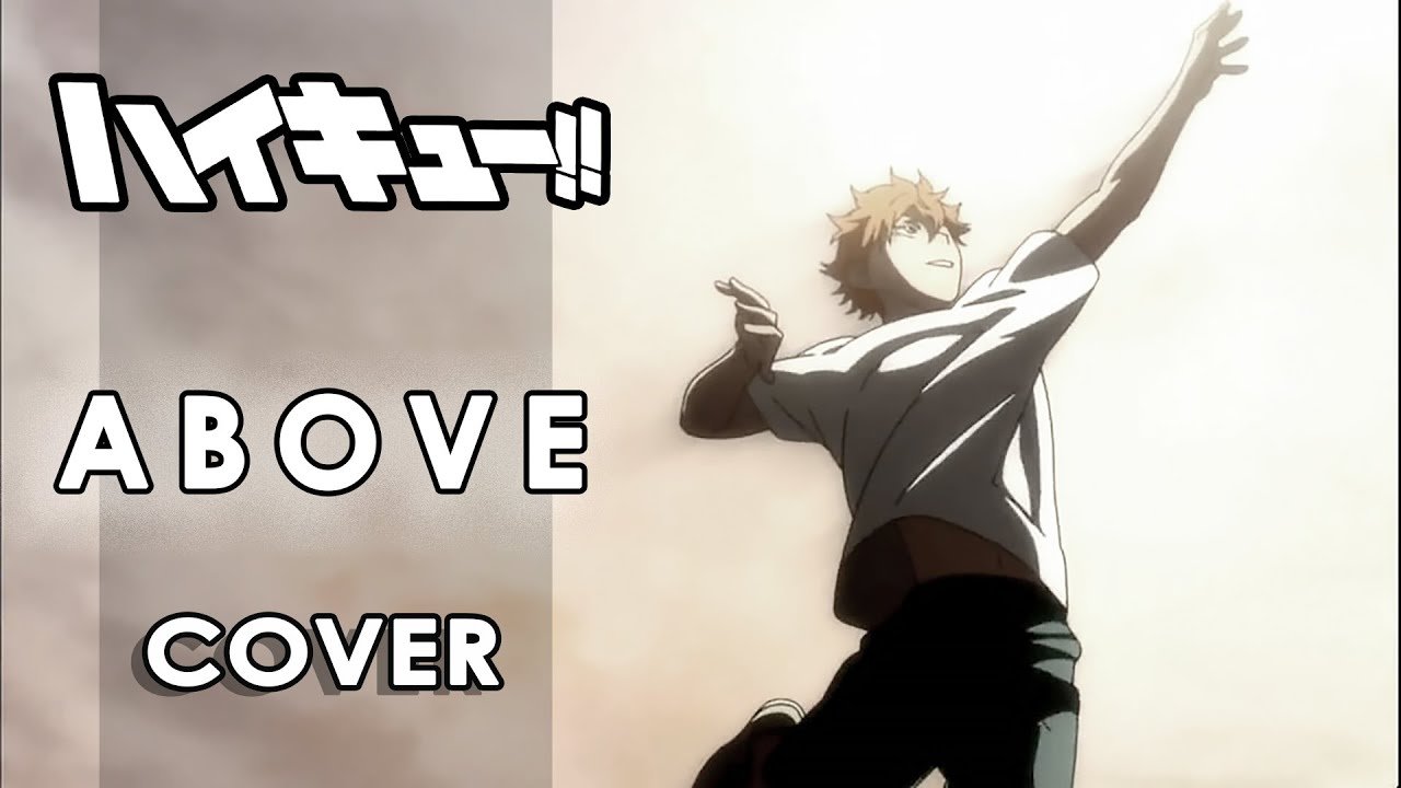 Haikyuu OST - Above (Cover)