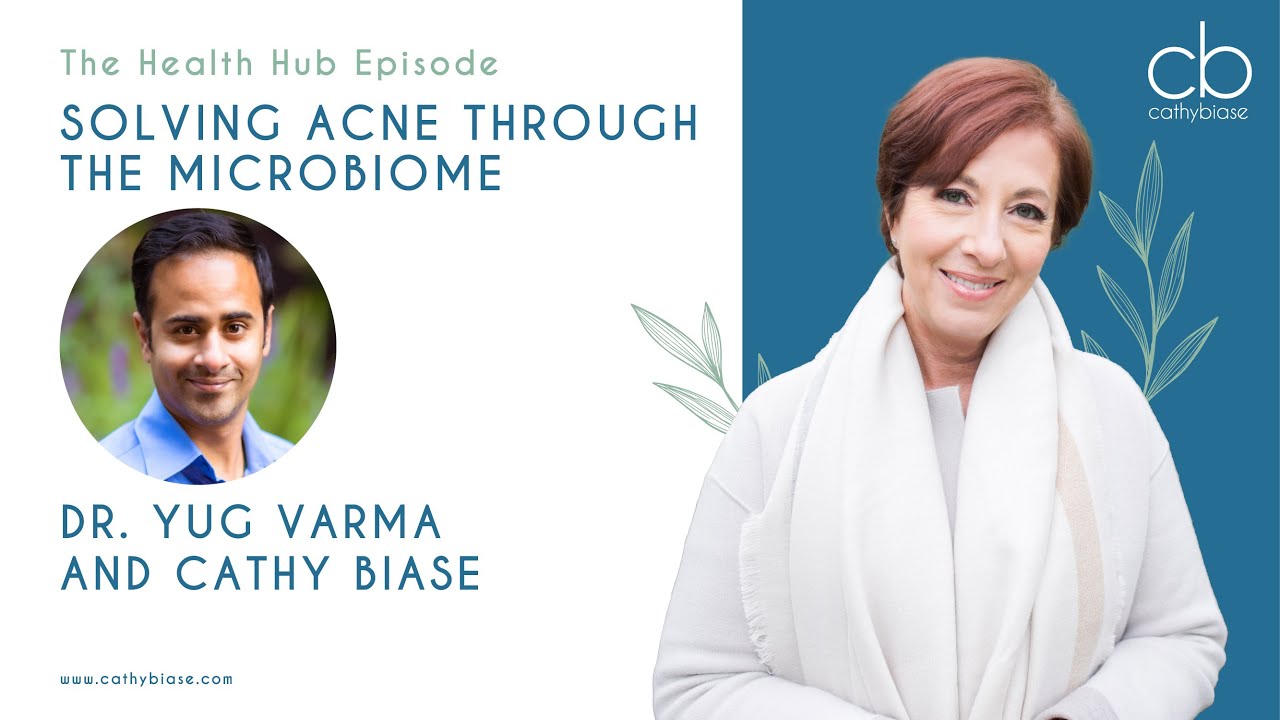 Solving Acne Through The Microbiome Dr. Yug Varma