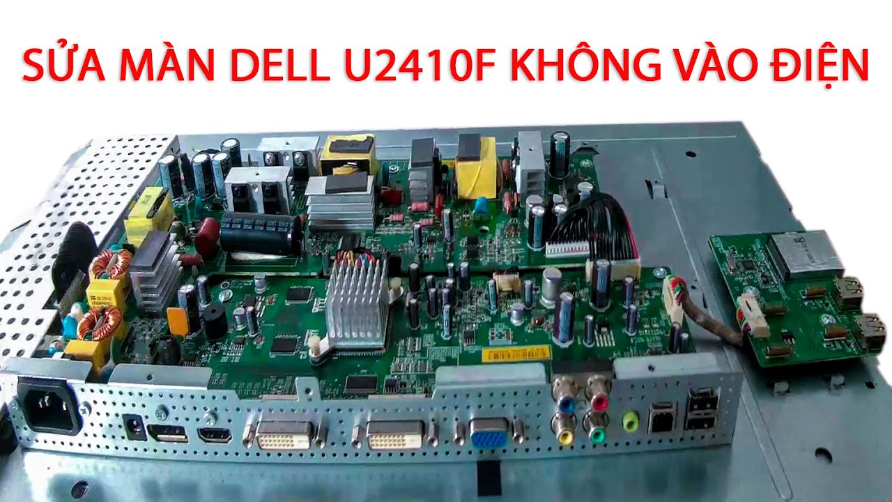 Sửa màn Dell U2410f không vào điện