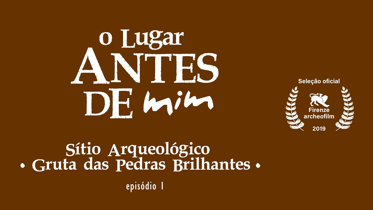 O Lugar Antes de Mim -  Ep.01 Gruta das Pedras Brilhantes