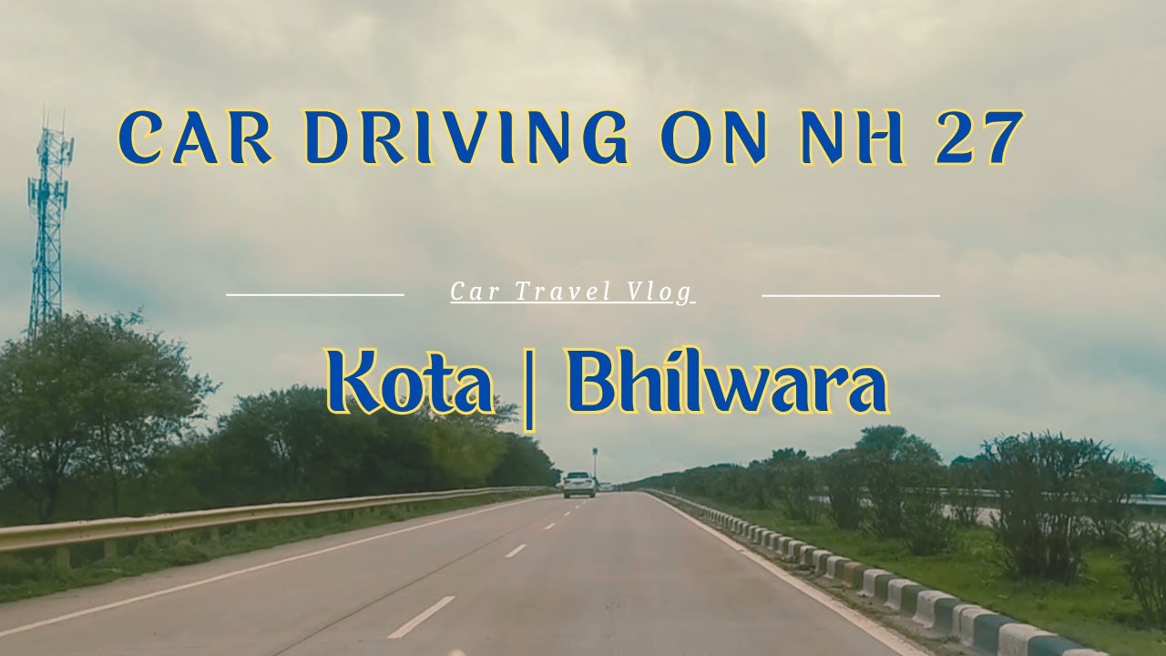 Driving Car on NH 27 | Part 1