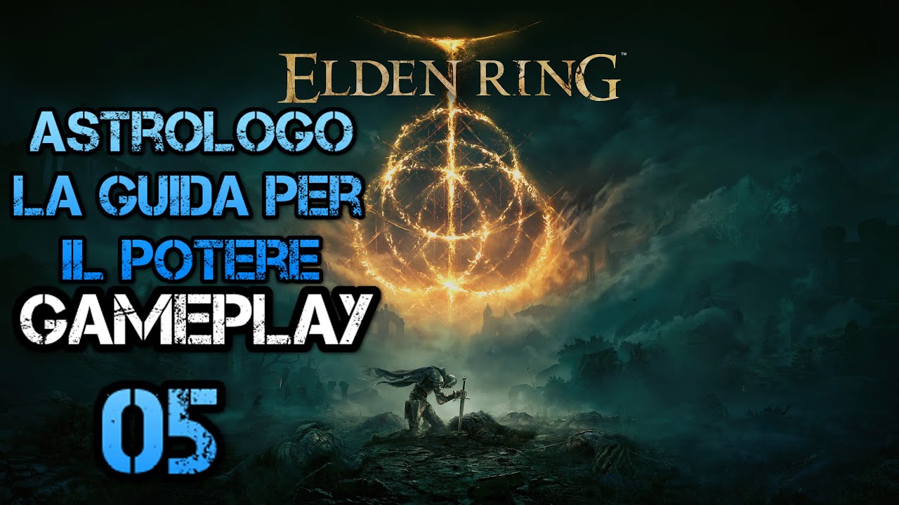Astrologo: La guida per il potere. Parte1/2  [ELDEN RING ITA 05]