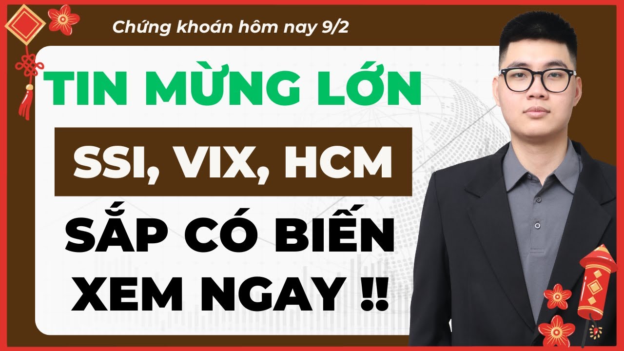 Hành động với CỔ PHIẾU SSI, VIX, HCM? Nên Mua hay Bán? I Nhận định thị trường I Chứng khoán hôm nay