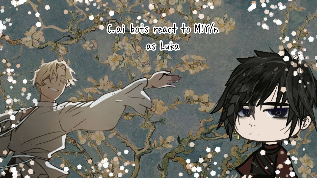 C.ai bots react to M!Y/n as Luka | Singer AU (FULL VIDEO)