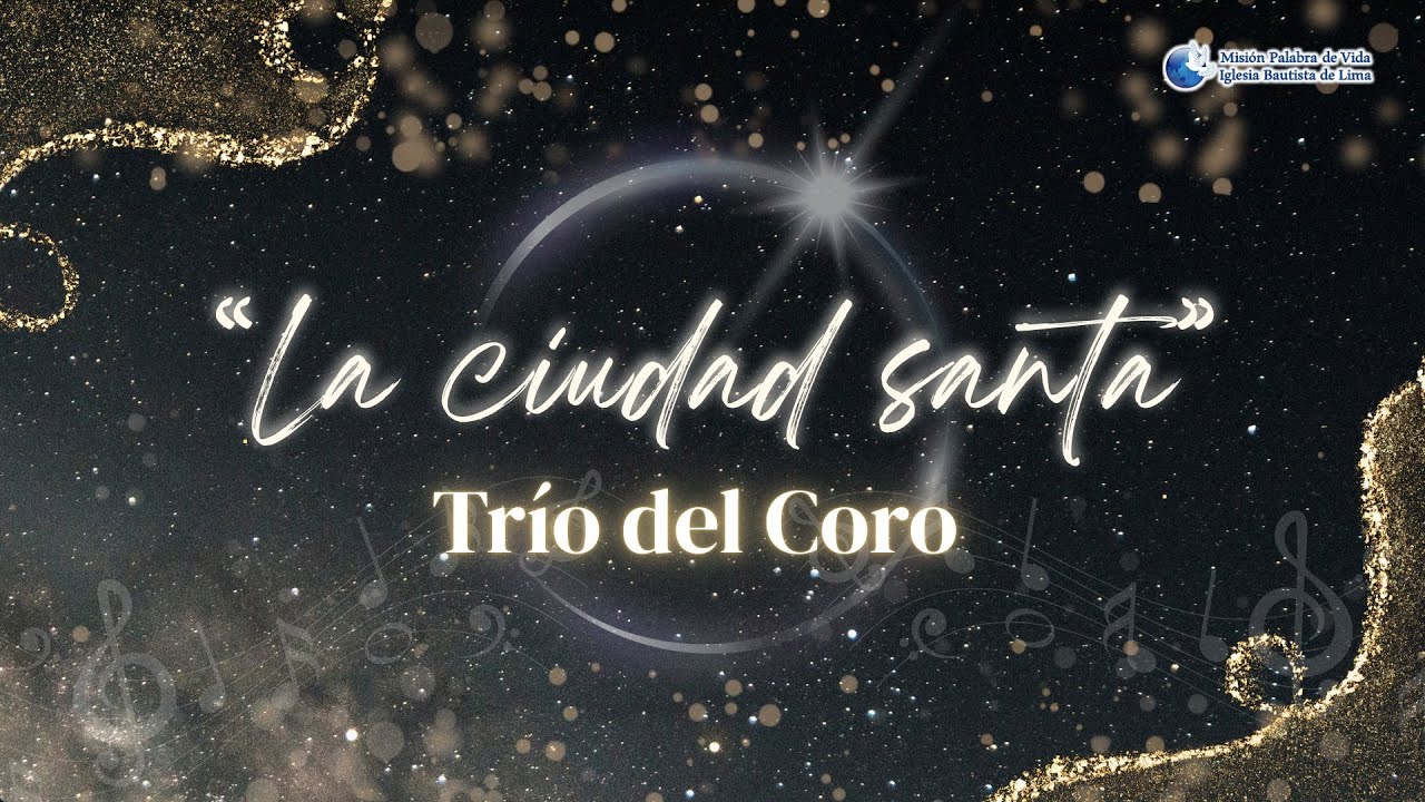 TRÍO DE HERMANAS DEL CORO - La Ciudad Santa [NOCHE DE ALABANZA 2025]