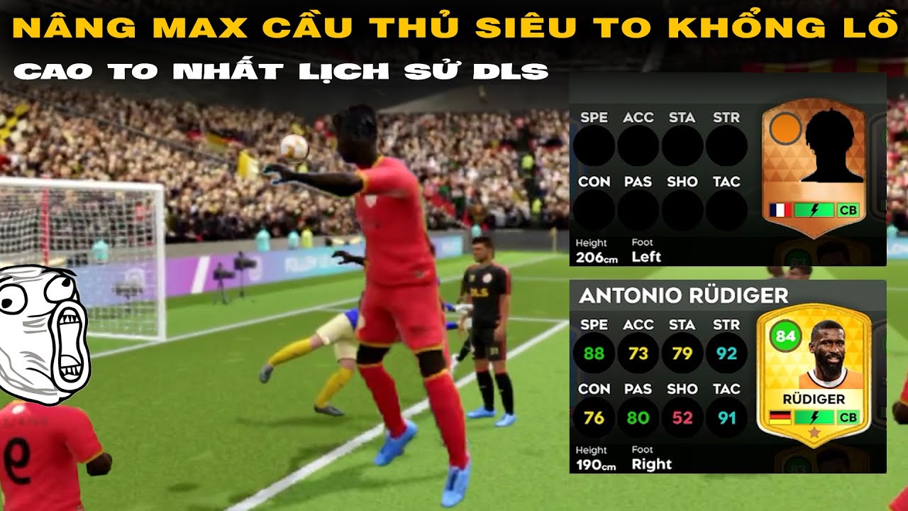 DLS 25 | Nâng max cầu thủ SIÊU TO KHỔNG LỒ nhất lịch sử & max Rudiger và cái kết