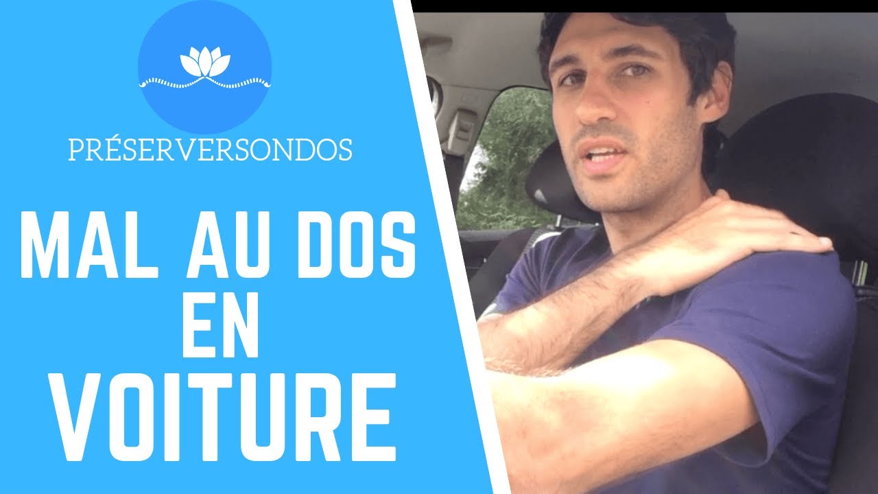 Comment éviter le MAL de DOS en VOITURE | Mode d'emploi