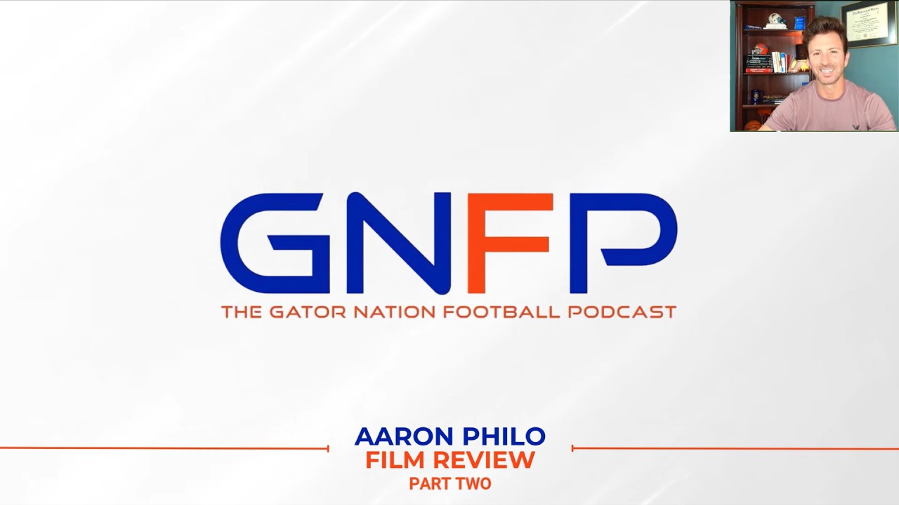 GNFP Film Review - 2026 Aaron Philo Analysis Part 2 | Florida Gators Offense
