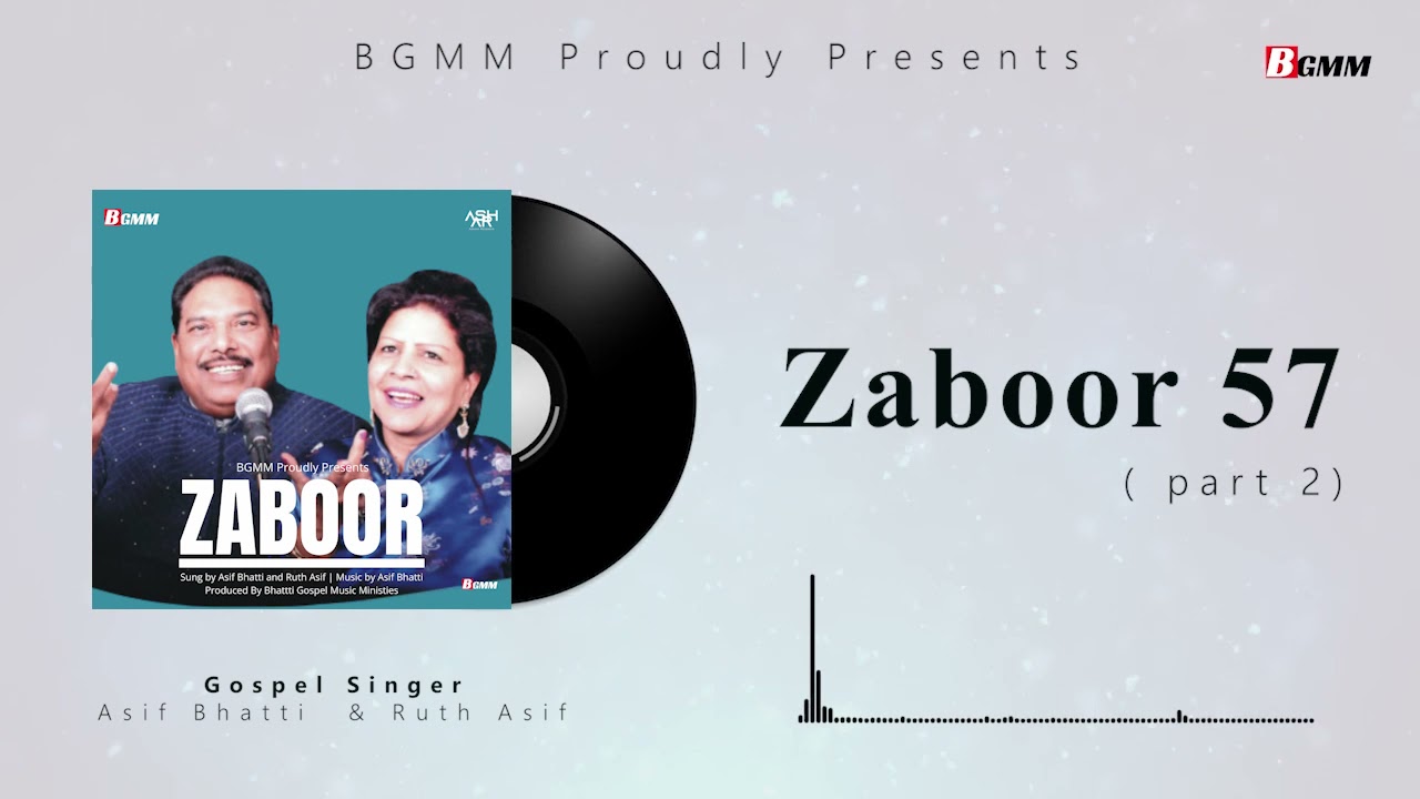 Zaboor 57 (part 2) || Asif Bhatti and Ruth Asif || Bhatti Gospel Music Ministries || 2021