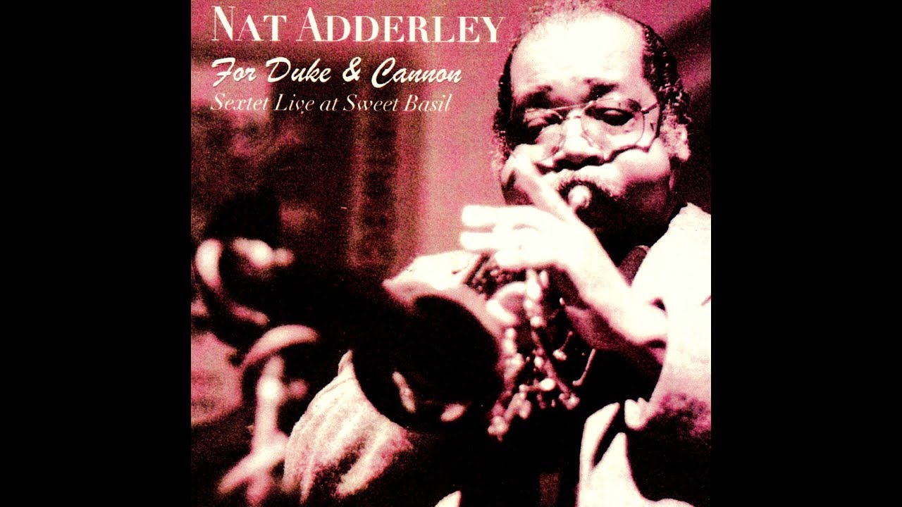 Nat Adderley Sextet - For Duke And Cannon