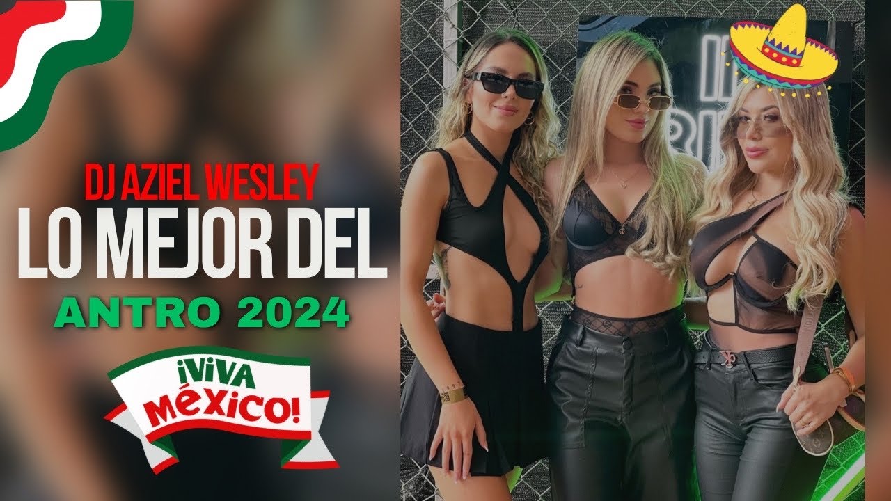 Lo Mejor Del Antro 2024 - Circuit & Tribal (MEXICANOS MIX) #DJAZIELWESLEY