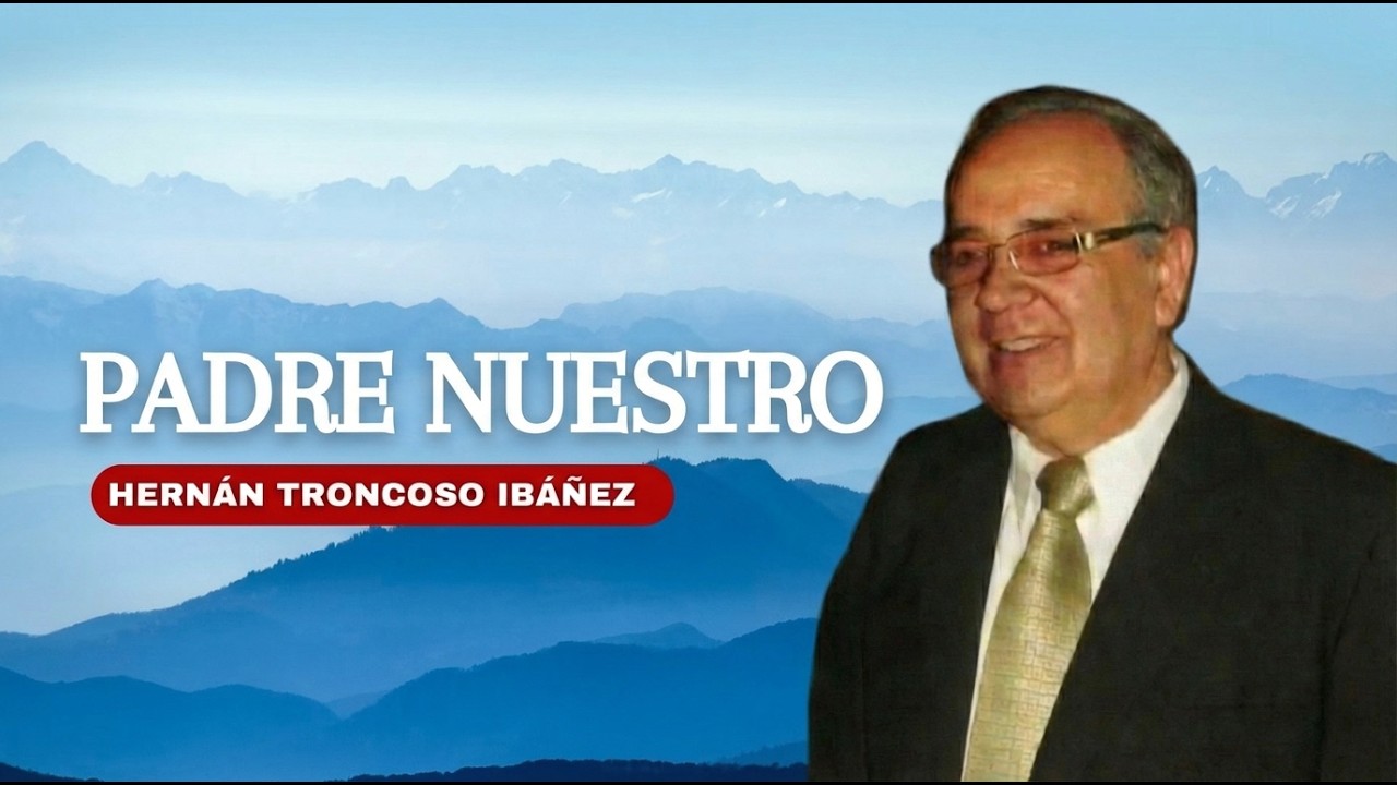 🙏Padre Nuestro 2024 Versión Hernán Troncoso Ibáñez