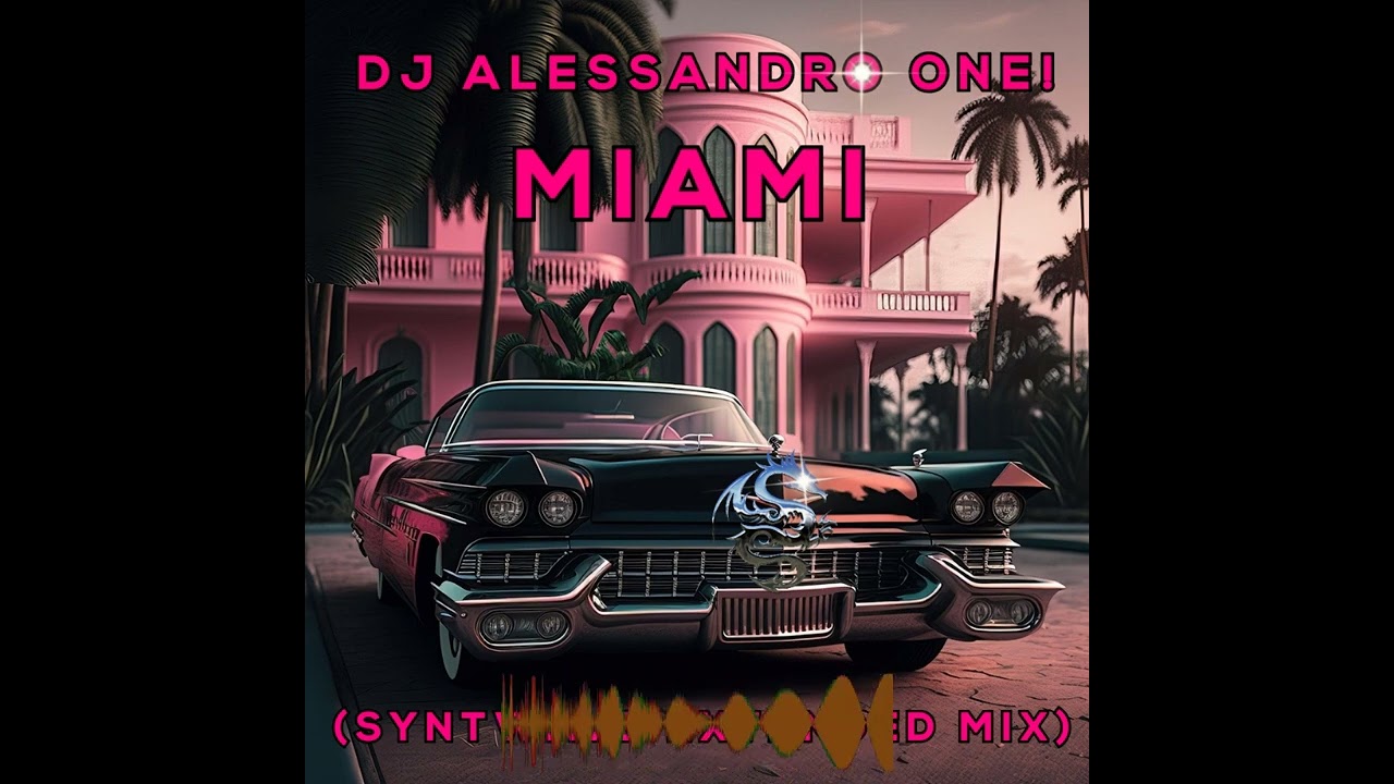 DJ Alessandro One! - Miami (Syntwave Extended Mix)