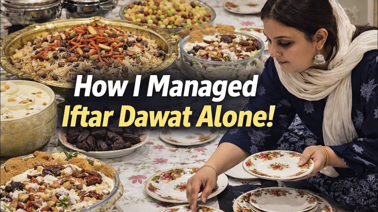 How I managed iftar dawat alon || Easy tips and trick for ramzan || Dawat e iftar