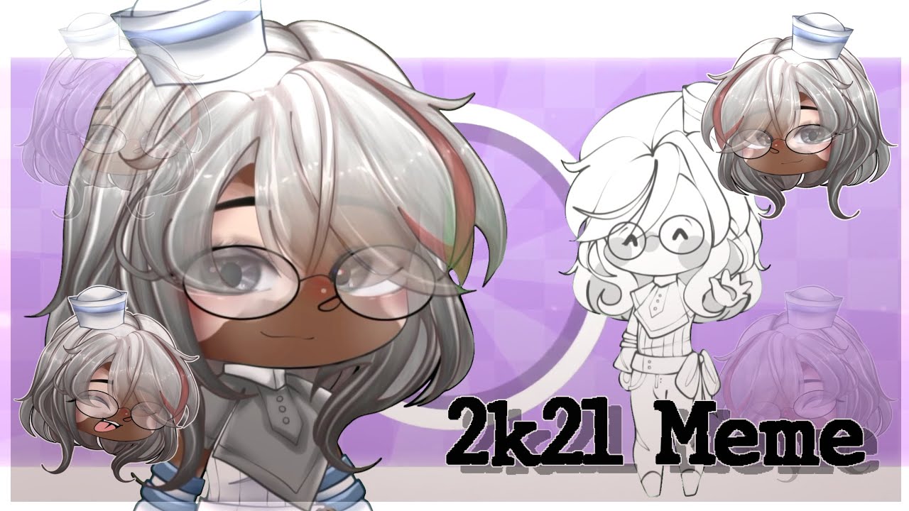 [💋] • 2k21 Meme | Somnia | Gacha Club Meme | NG_GachaArtz_• [💋]