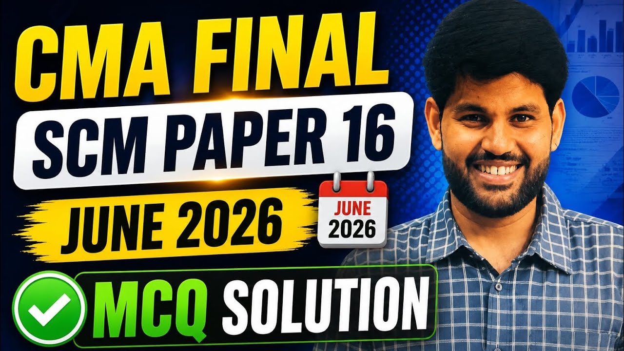 CMA FINAL SCM JUNE 2026 MCQ SOLUTION by CA CMA ASHUTOSH LATA