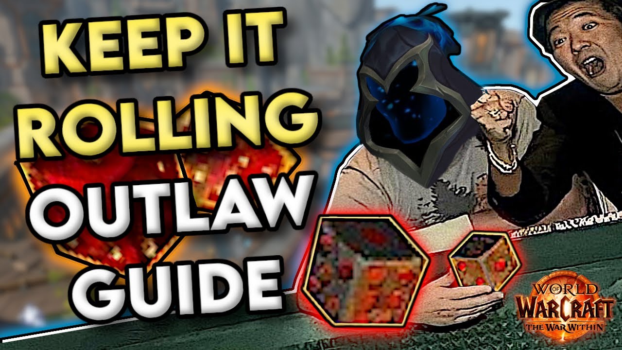 ULTIMATE Outlaw Rogue Guide 11.0 - DOMINATE With Keep It Rolling!