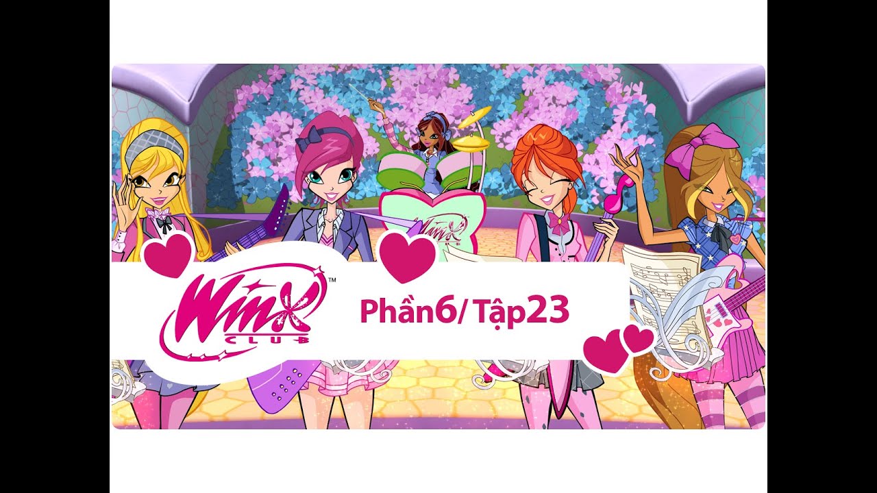Winx Công chúa phép thuật - phần 6 tập 23 - [trọn bộ]