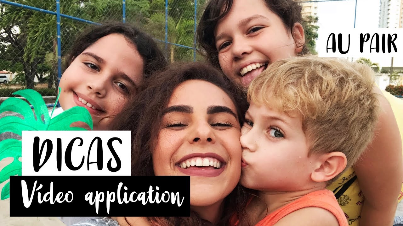 AU PAIR: DICAS PARA UM VÍDEO APPLICATION PERFEITO + MEU VÍDEO APPLICATION