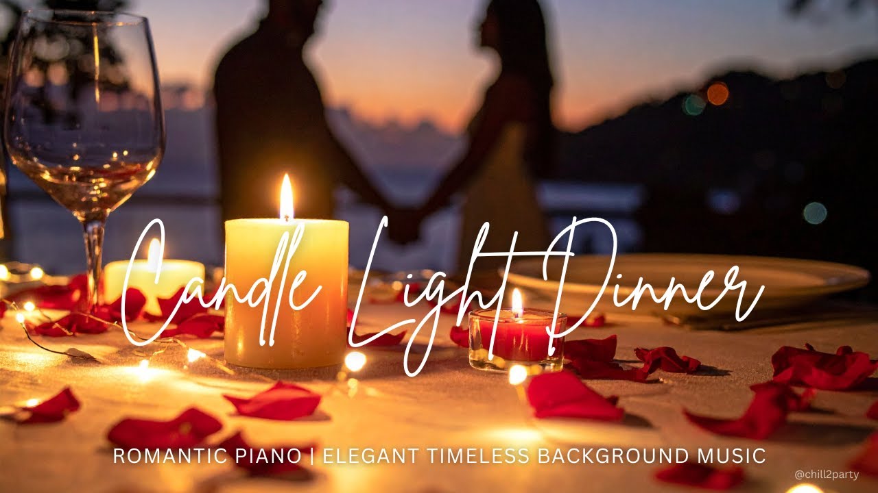 Candle Light Dinner Piano | One hour of Romantic Piano Music (1)