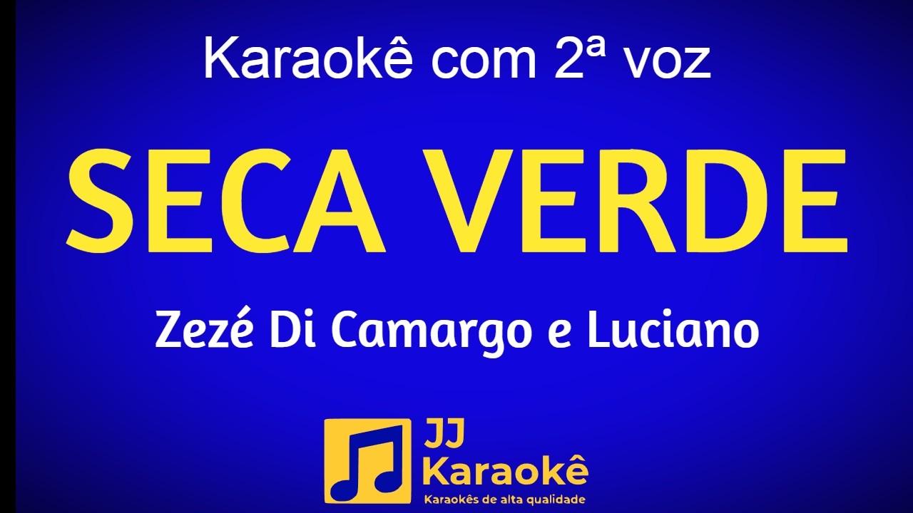 Seca verde - Karaokê com 2ª voz (cover) - Zezé Di Camargo e Luciano - Arranjo exclusivo