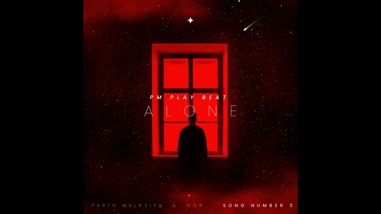 ALONE |When Nobody Understands You | PM Play Beat | GGR | PARTH MALAVIYA |