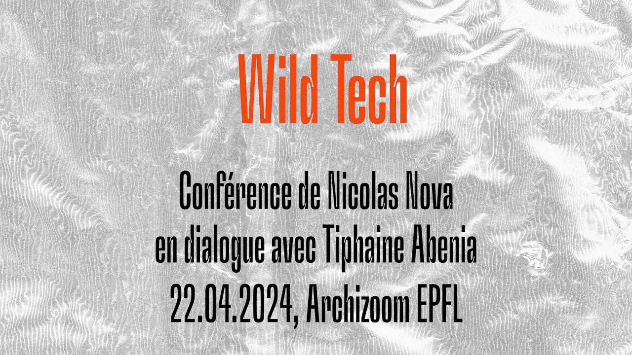 Nicolas Nova - conférence dans le cadre de l'exposition 