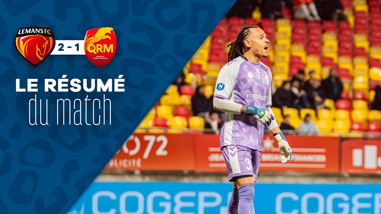 Le Mans FC 2-1 QRM : Le résumé du match