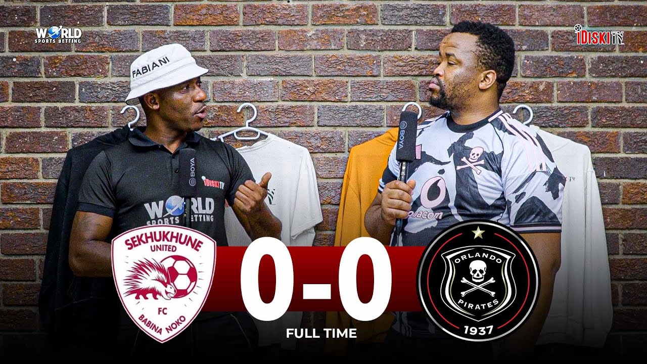 Ouaddou Team Selection Did Not Work | Sekhukhune United 0-0 Orlando Pirates | Bobo