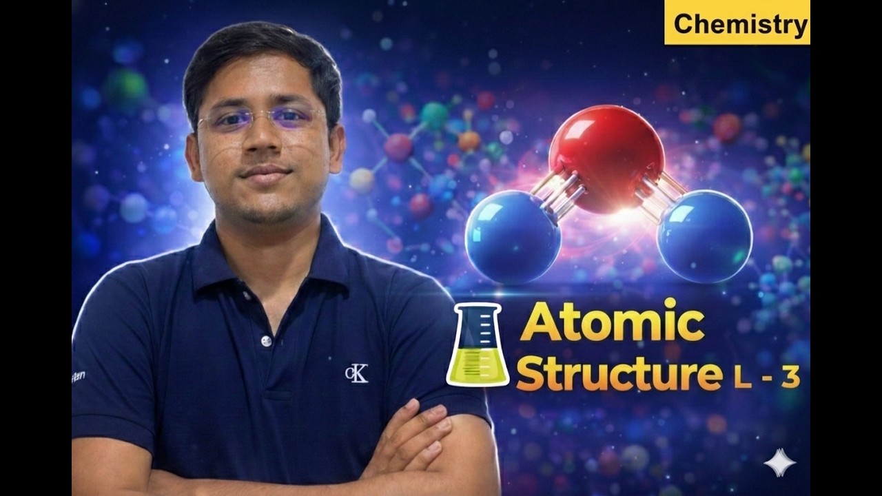 ATOMIC STRUCTURE L-3