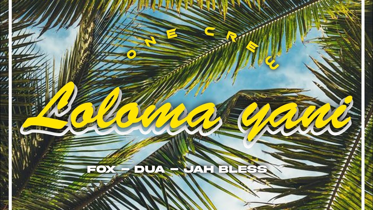 Onecrew - Loloma Yani (Video)