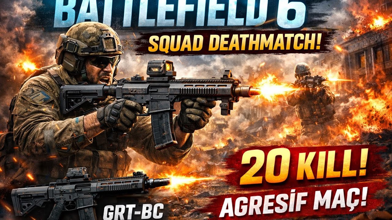 Battlefield 6 | GRT-BC ile Agresif 20 Kill | Squad Deathmatch