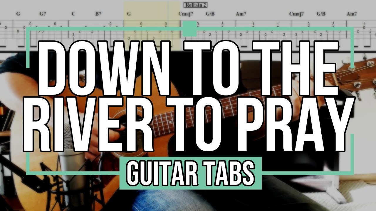 Down to the River to Pray - Traditionnel  [ Guitare Tabs ]