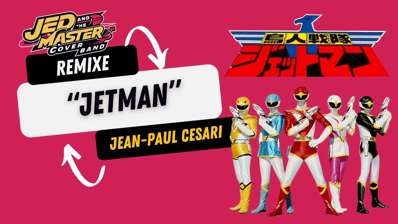 Jean-Paul Cesari - Jetman (Bioman 6) (Version remixée du générique télé)