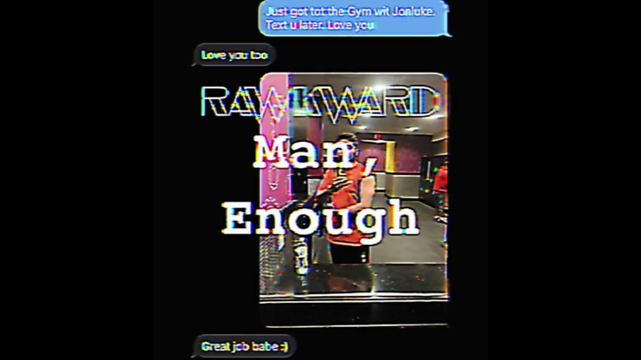 Rawkward - Man, Enough