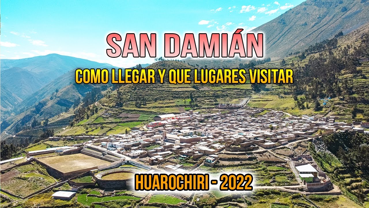 COMO LLEGAR A SAN DAMIAN, HUAROCHIRI
