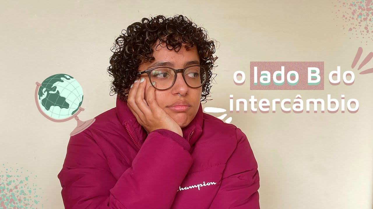 9 COISAS QUE NÃO TE CONTAM SOBRE O INTERCÂMBIO Piores Coisas do Intercâmbio