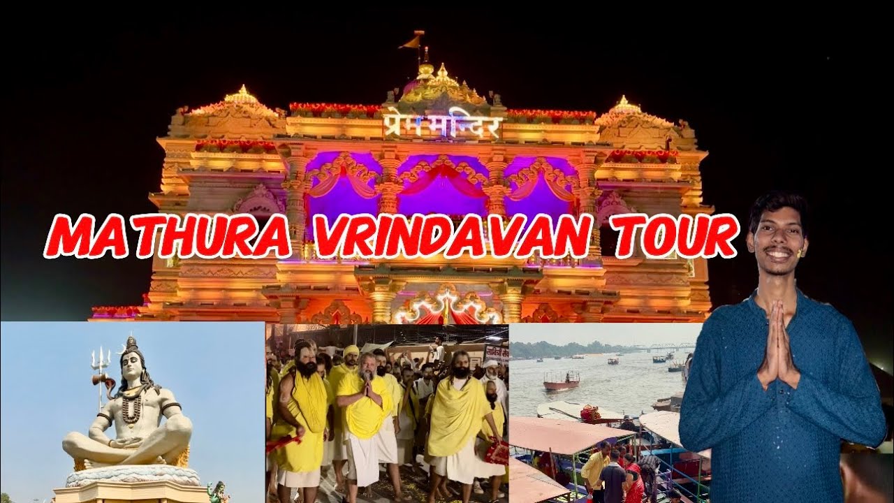 Mathura Vrindavan Tour Guide | Shri Krishna Janmabhoomi | Vrindavan Tourist Places