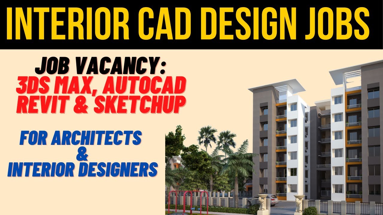 Jobs for Interior Designers - 3DS Max, AutoCAD & Revit Jobs | Delhi NCR & Faridabad | RVM CAD Jobs