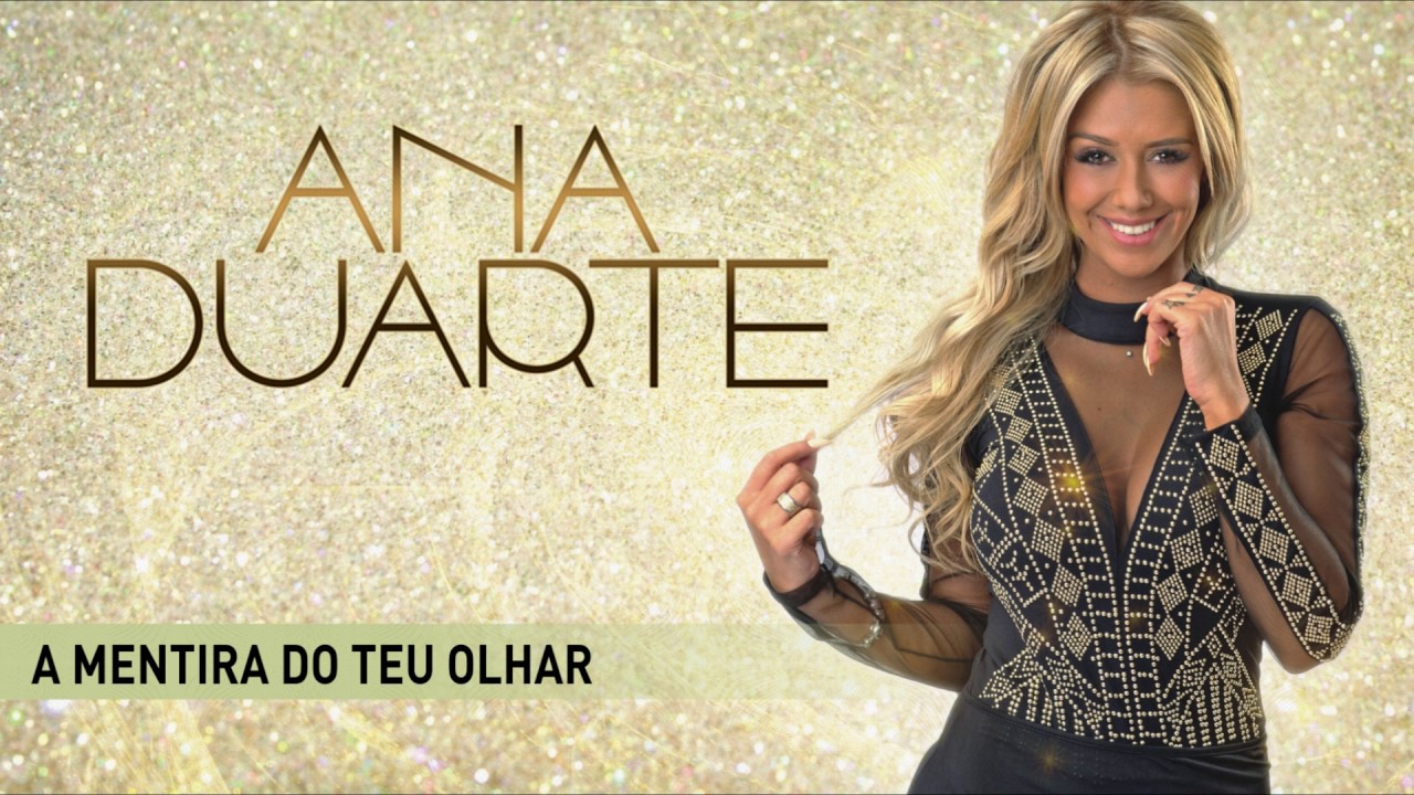 Ana Duarte - A mentira do teu olhar