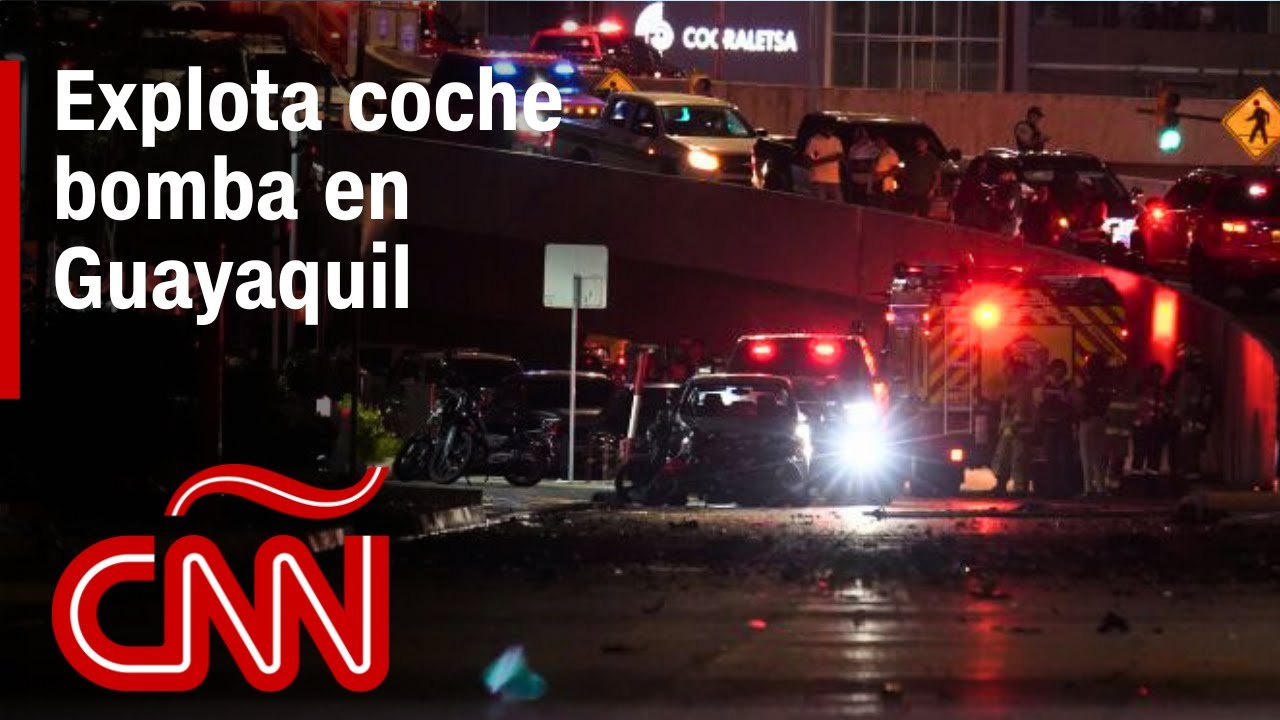 Un coche bomba explota frente a un centro comercial en Guayaquil y eleva la tensión en Ecuador