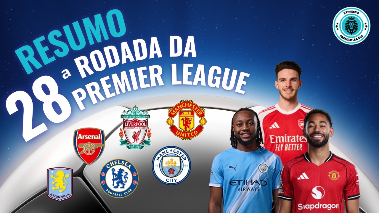 RESUMO DA 28ª RODADA DA PREMIER LEAGUE! OS PRINCIPAIS DESTAQUES! #premierleague