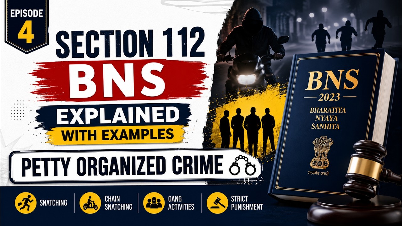 Section 112 BNS Explained| Petty Organized Crime with Example Bharatiya Nyaya Sanhita 2023|Episode 4