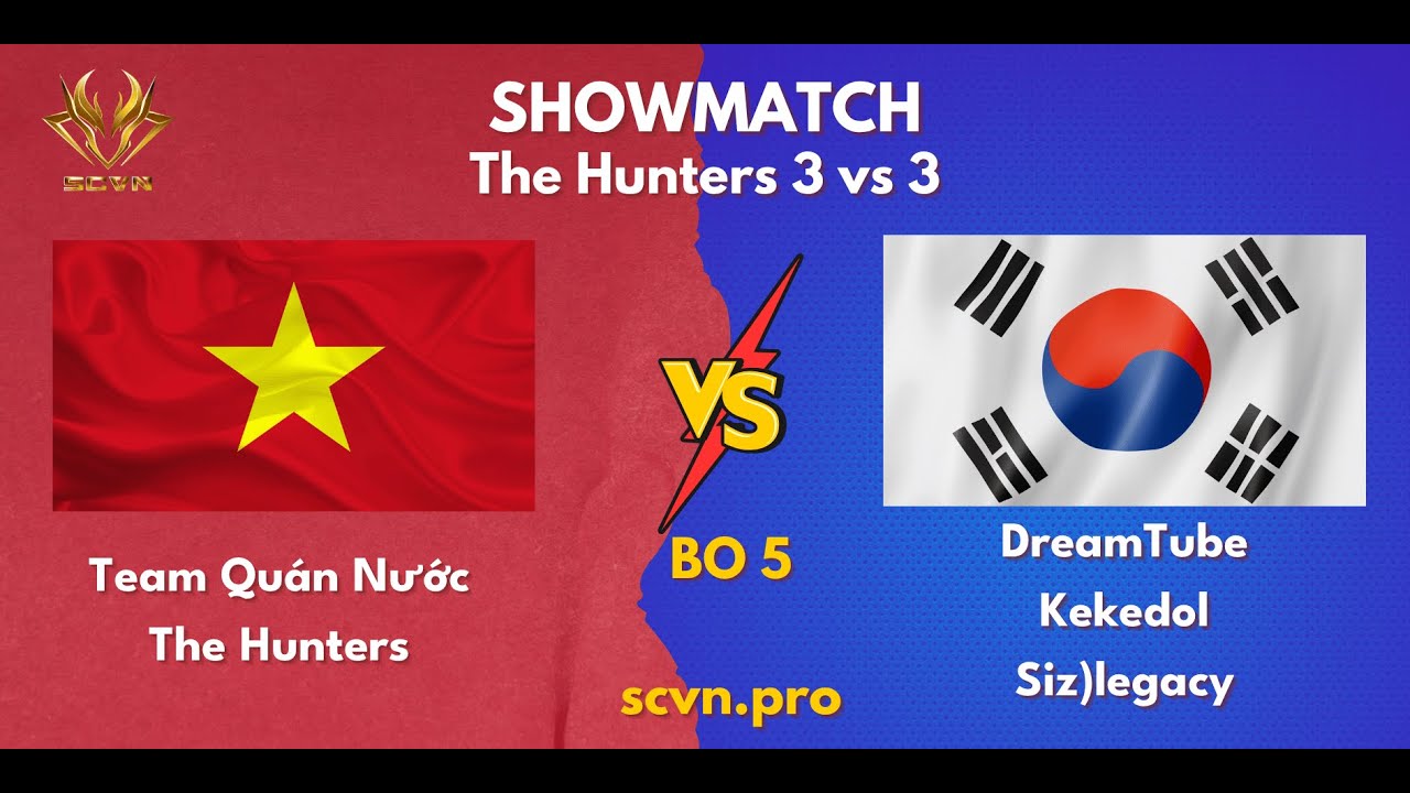 SCVN Showmatch Việt Nam vs Hàn Quốc | 3vs3 - The Hunters đại chiến (vietnam vs korea)