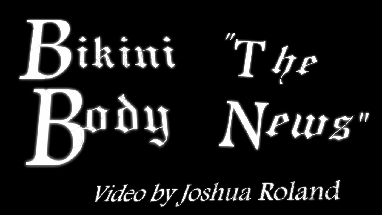 Bikini Body - The News