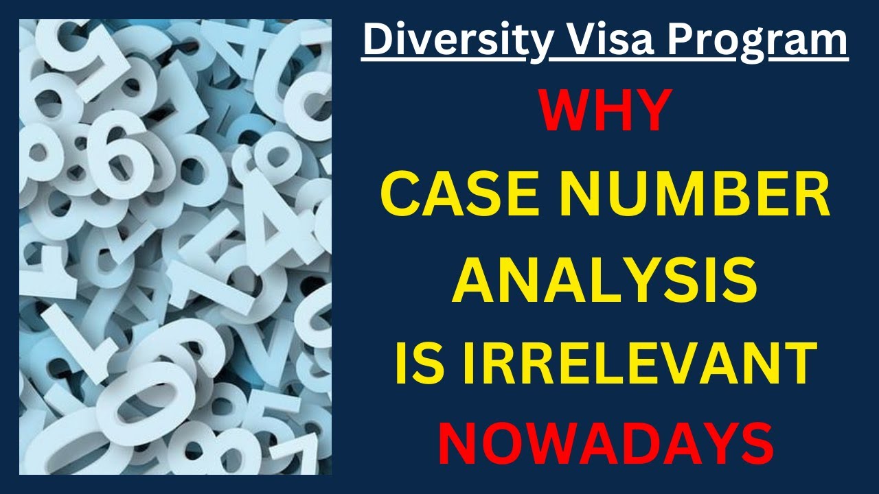 DV Program: Why Case Number Analysis is Irrelevant Nowadays