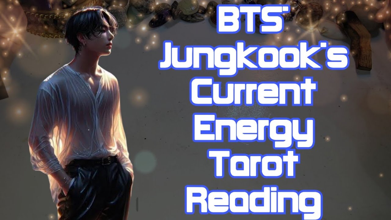 BTS' Jungkook's Current Energy Tarot Reading, How's He doing? 🌌🪄🤍🪶🪽🔮🧿🦉🌸