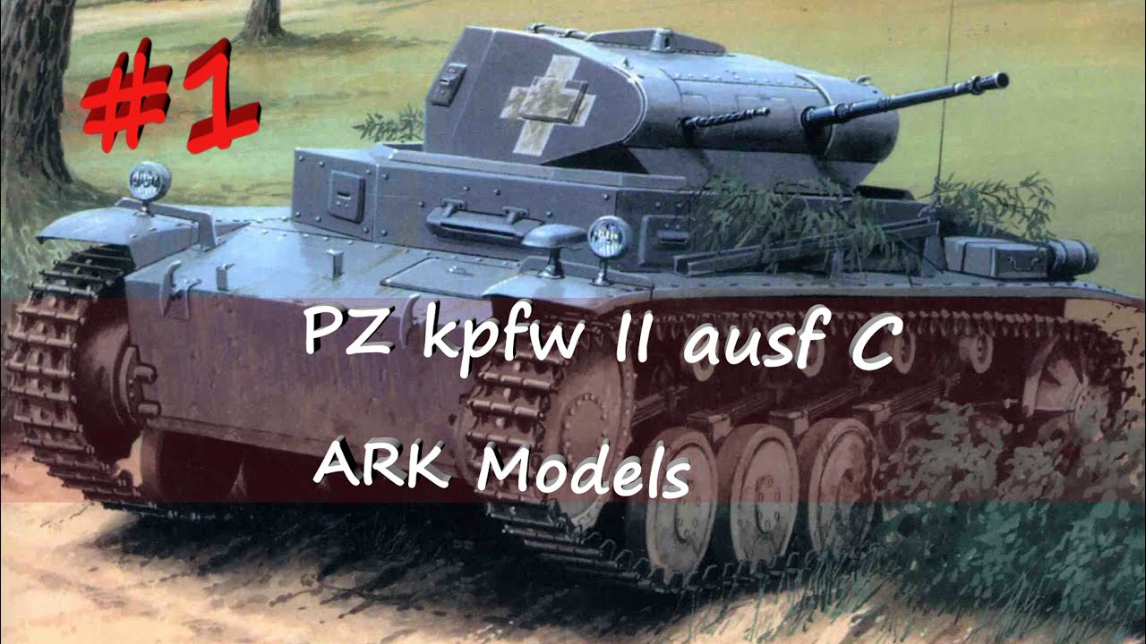 Сборка модели Pz kpfw II ausf C от ARK Models. Часть 1