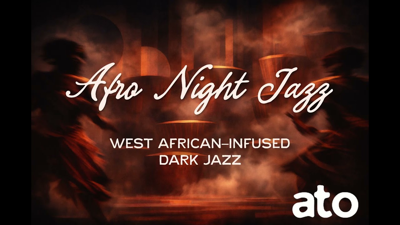 Afro Night Jazz – West African Infused Dark Jazz | Hypnotic Grooves for Late Night Focus & Flow